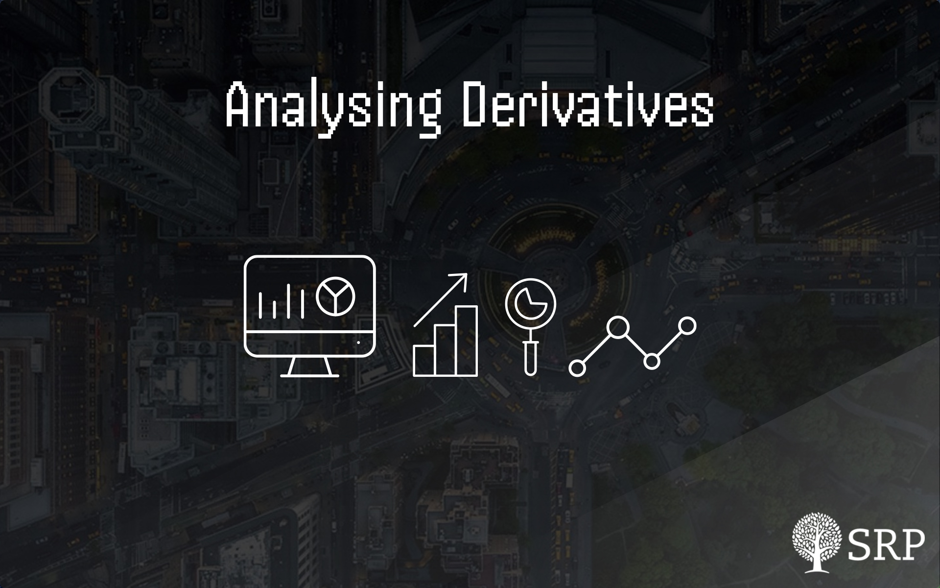 SRP Analysing Derivatives